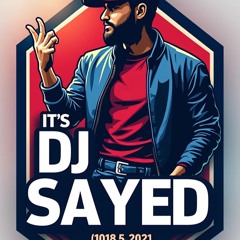 Dj SayeD 🔥