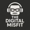 The Digital Misfit