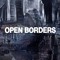 OPEN BORDERS