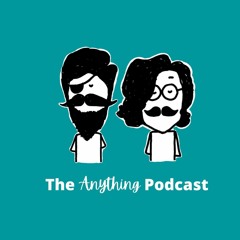 The Anything Podcast