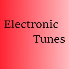 Electronic Tunes