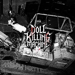 DOLL KILLING MACHINE