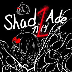 Shad1Ade