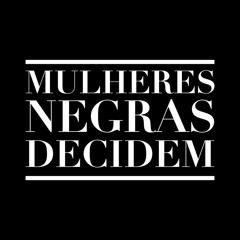 Mulheres Negras Decidem