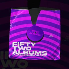 FIFTY TWO ALBUMS