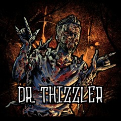 Dr. Thizzler