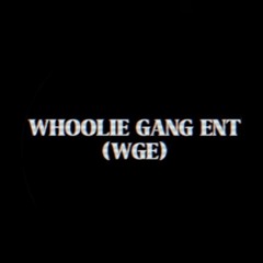 WHOOLIE GANG ENT
