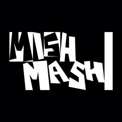 MISHMASH