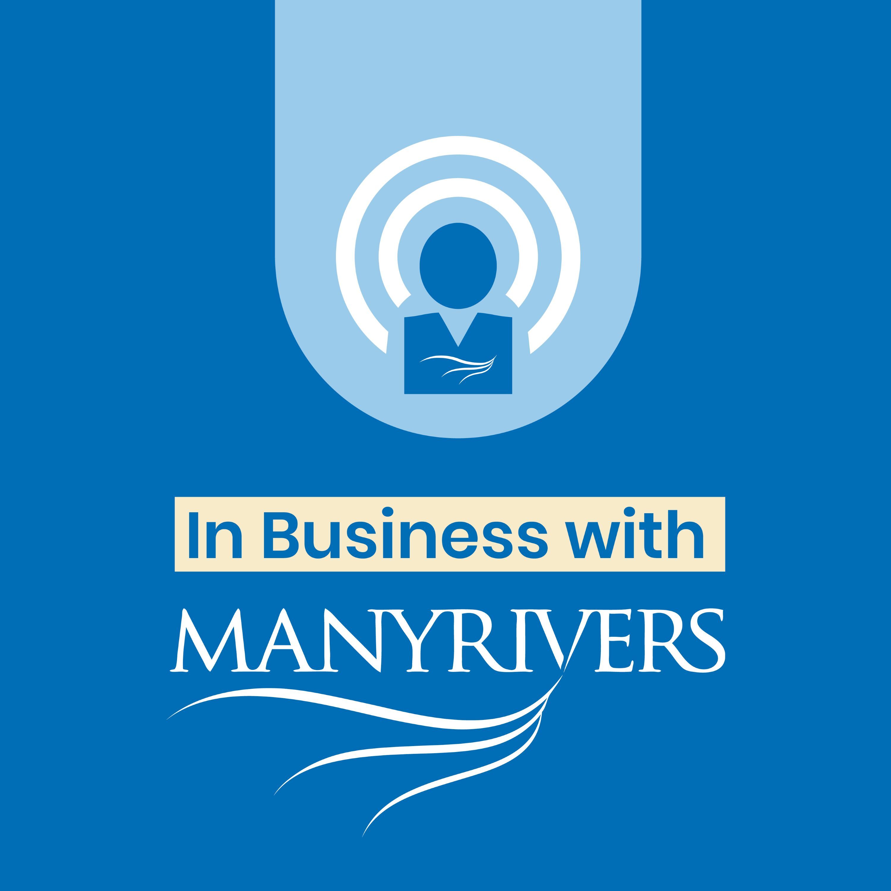 In Business with Many Rivers podcast artwork