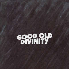 Good Old Divinity
