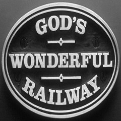 God's Wonderful Railway