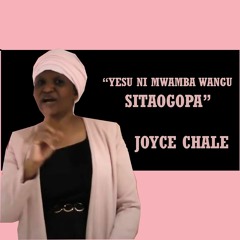 Joyce Chale Gospel songs