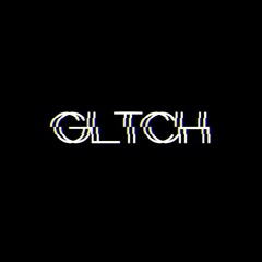 GLTCH