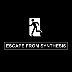 Escape From Synthesis