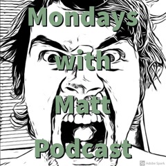 Mondays with Matt