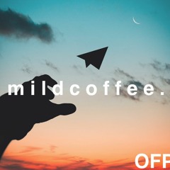 m i l d c o f f e e .