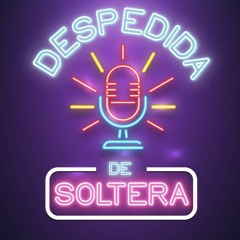 Stream Despedida de Soltera | Listen to podcast episodes online for free on  SoundCloud