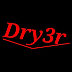 Dry3r