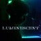 1um1nescent
