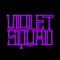 VIOLET SQUAD