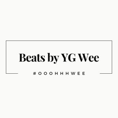 Prod. by YG Wee #OoohhWee 🔥
