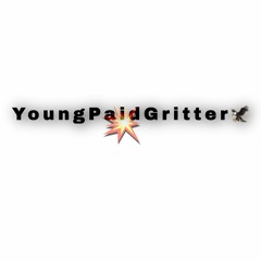 YoungPaidGritterz