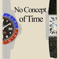 No Concept of Time