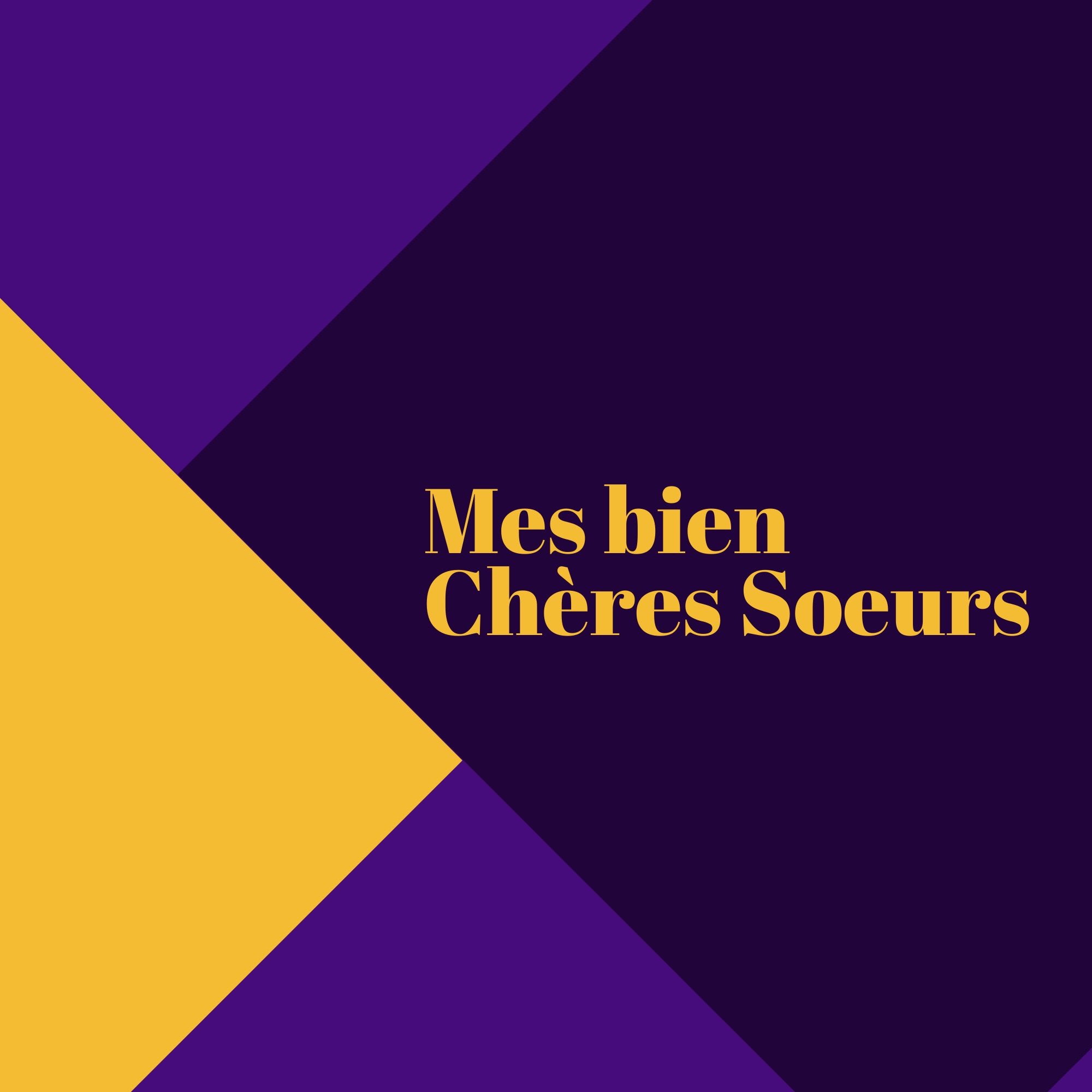 Mes bien cheres soeurs