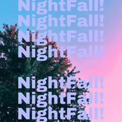 NightFall!