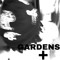 GARDENS+