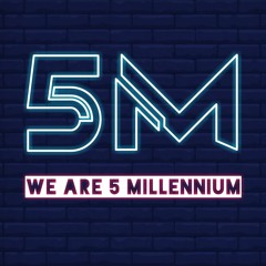 5 Millennium