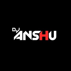 DJ ANSHU