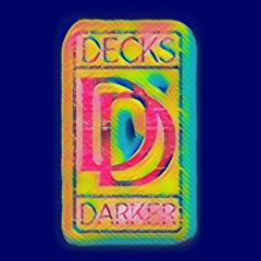 Decks Darker