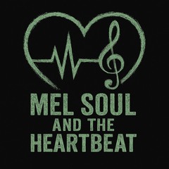 Mel Soul And The Heartbeat