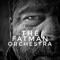 THE FATMAN ORCHESTRA