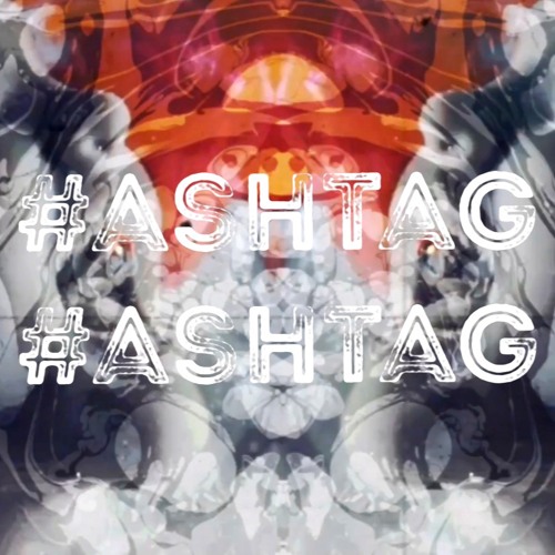 #ashtag#ashtag’s avatar