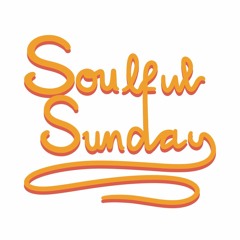 Soulful Sunday