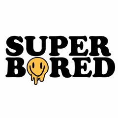 superbored