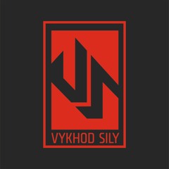 Vykhod Sily/Выход Силы
