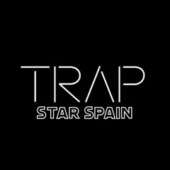 Trap Star Spain