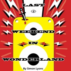 The Last Weekend In Wonderland