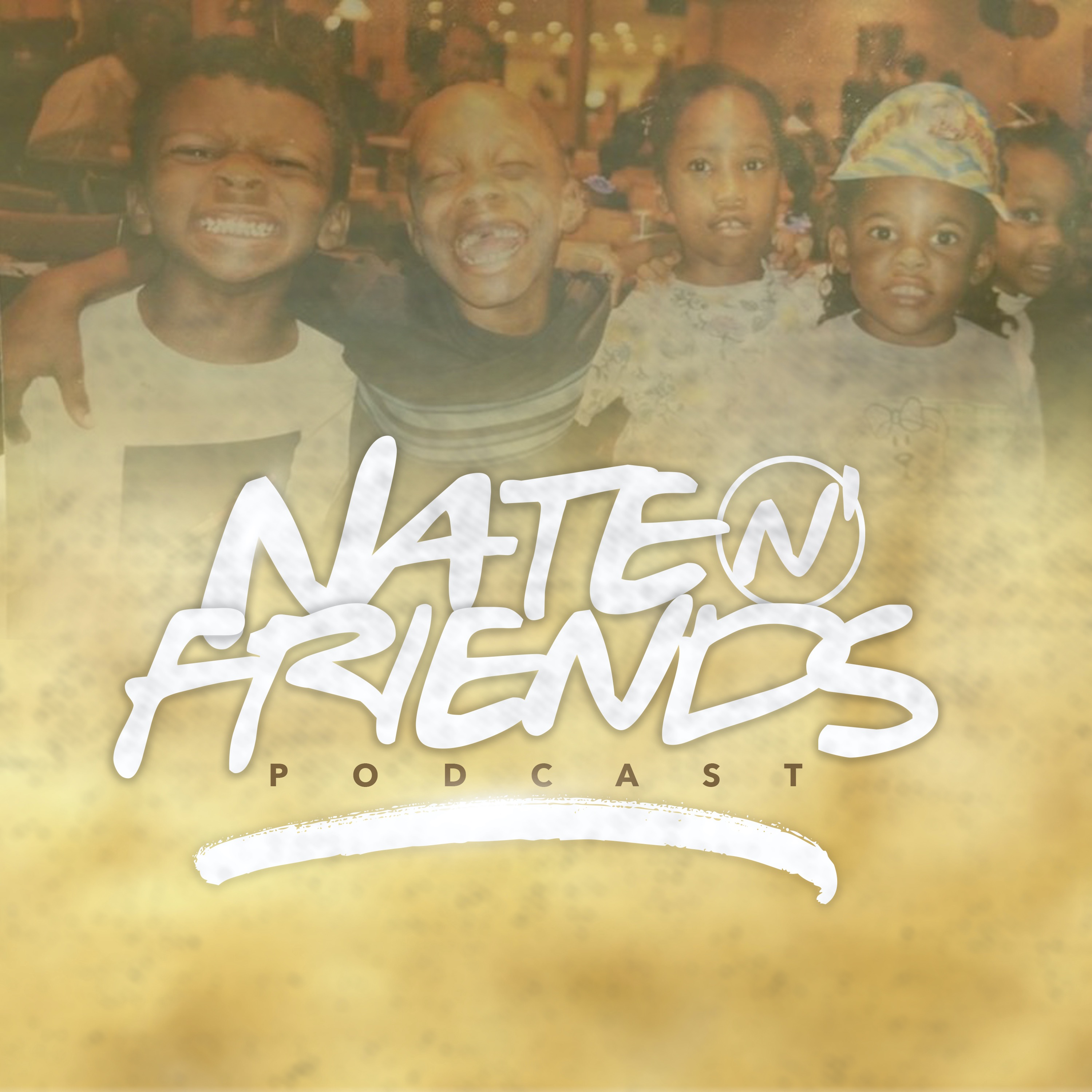 Nate n Friends Podcast