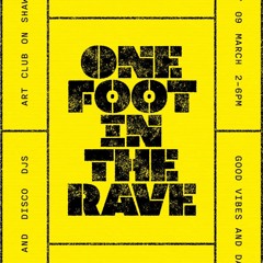One Foot in the Rave