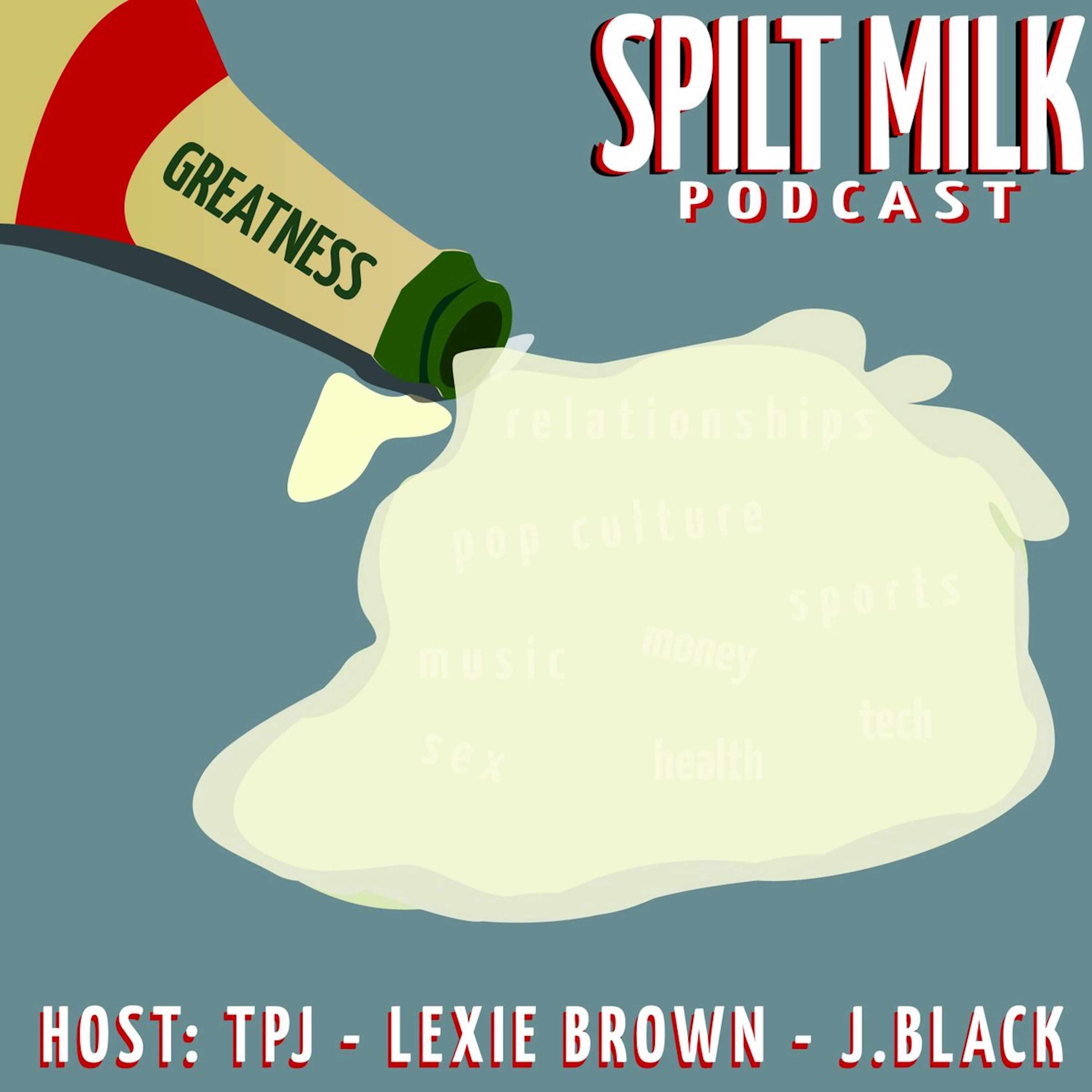 SPILT MILK PODCAST