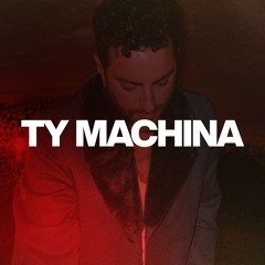 TY MACHINA