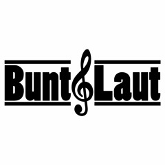 Bunt und Laut