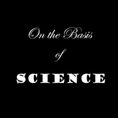 On the Basis of Science