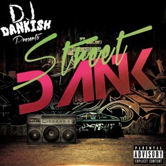 Stream Dj Dankish Presents.....Street Dank music | Listen to songs ...