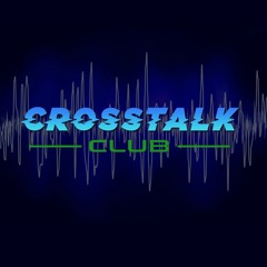 Crosstalk Club