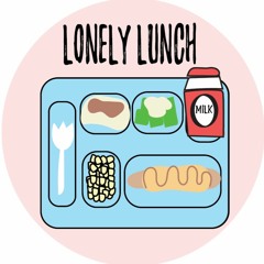 Lonely Lunch Podcast